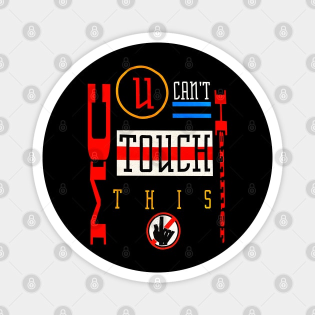 MC Hammer - U Can't Touch This Magnet by nicklower